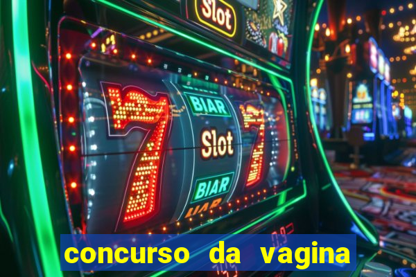 concurso da vagina mais bonita do brasil