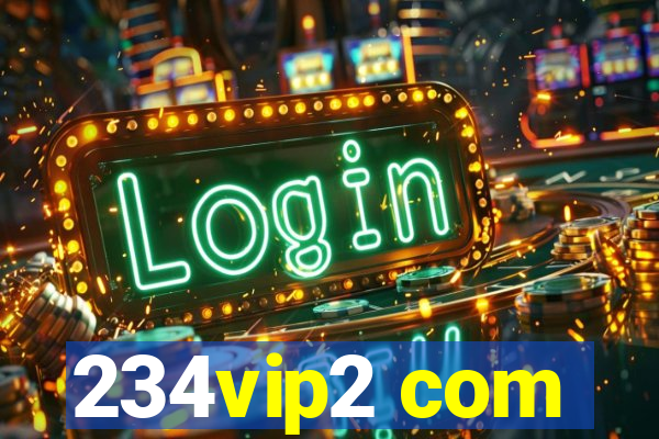 234vip2 com