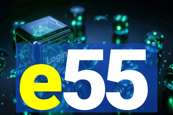 e55