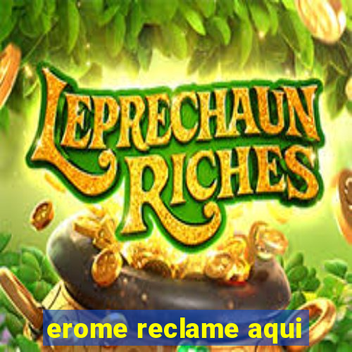 erome reclame aqui