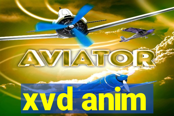 xvd anim