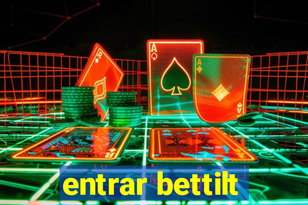 entrar bettilt