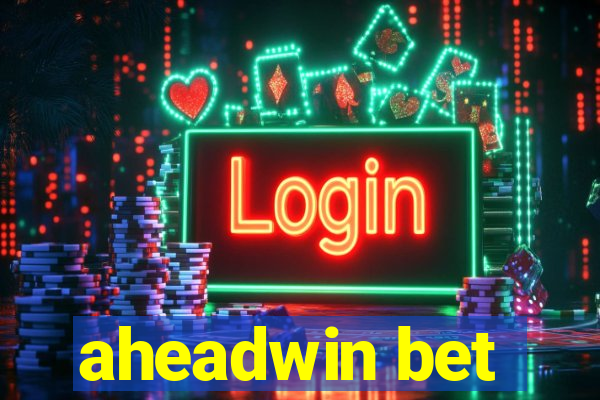 aheadwin bet