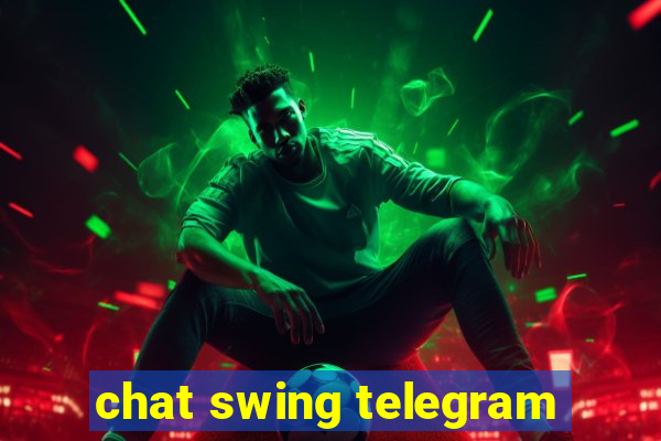 chat swing telegram