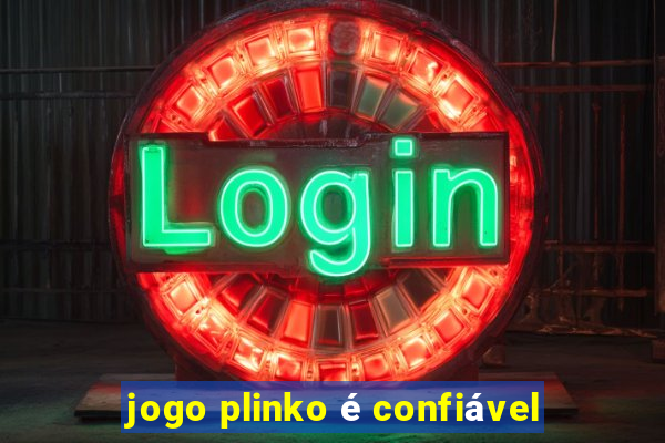 jogo plinko é confiável