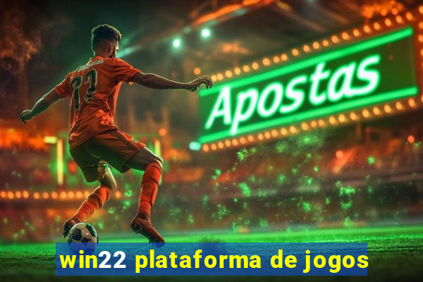 win22 plataforma de jogos