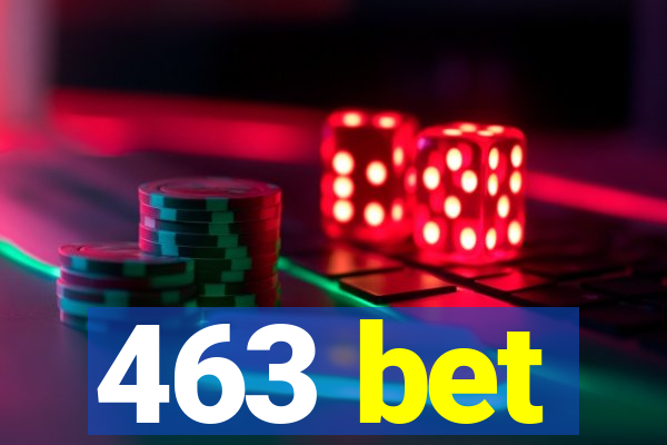 463 bet