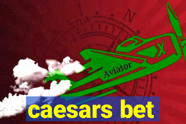 caesars bet