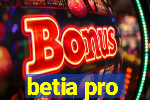 betia pro