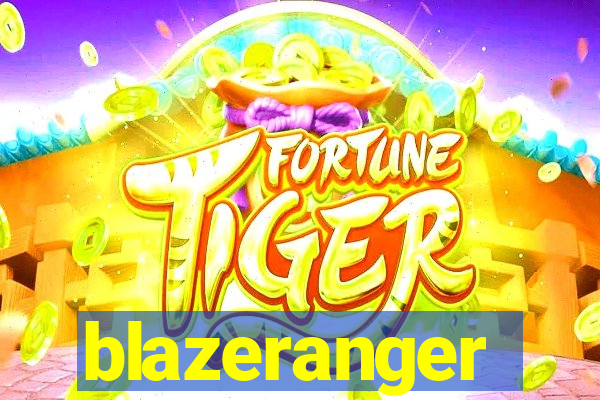 blazeranger