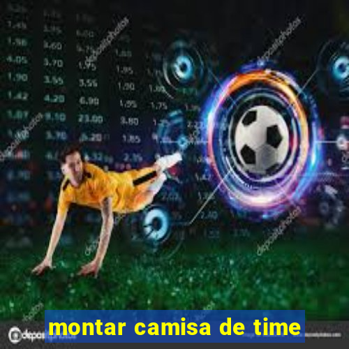 montar camisa de time