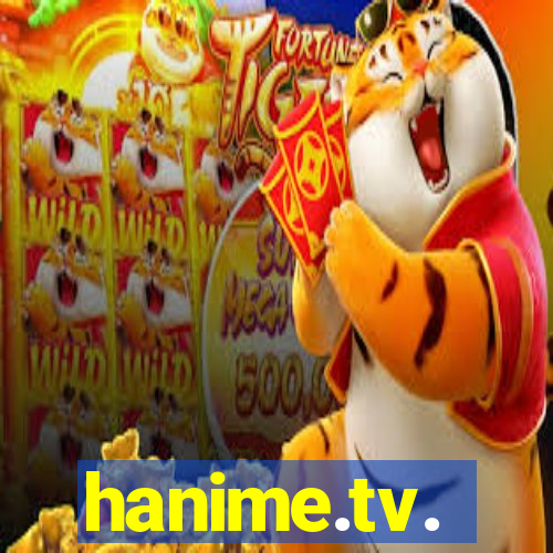 hanime.tv.