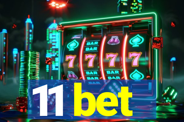 11 bet