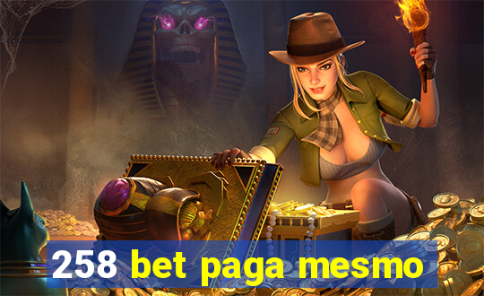 258 bet paga mesmo