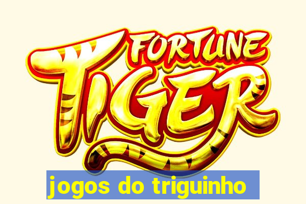 jogos do triguinho