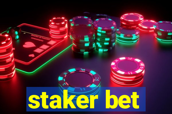 staker bet