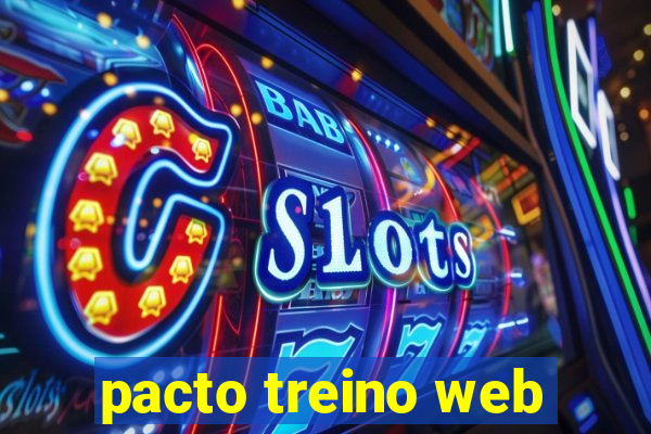 pacto treino web