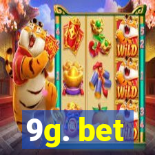 9g. bet