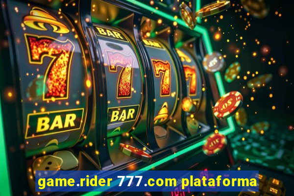 game.rider 777.com plataforma