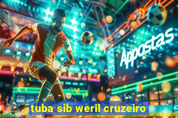 tuba sib weril cruzeiro