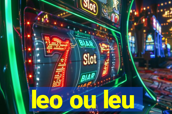 leo ou leu