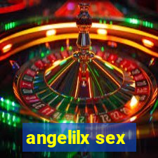 angelilx sex