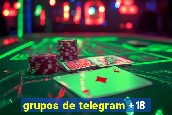 grupos de telegram +18