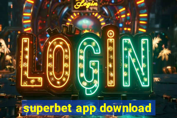 superbet app download