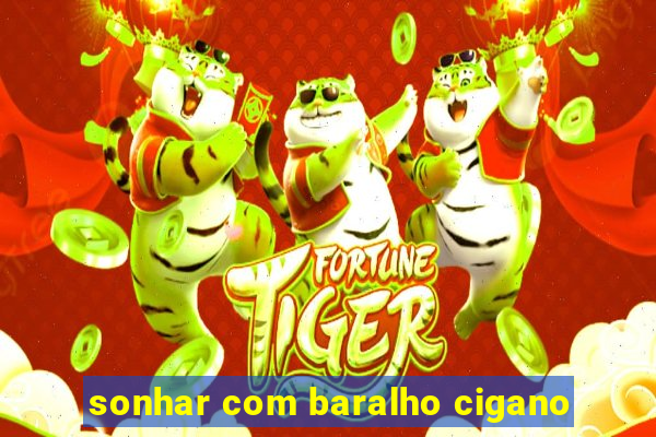 sonhar com baralho cigano