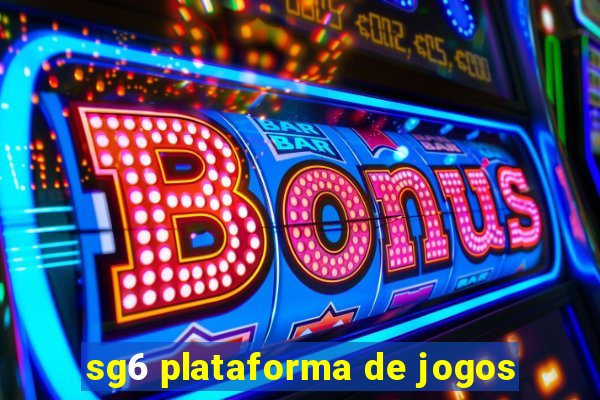 sg6 plataforma de jogos