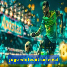 jogo whiteout survival