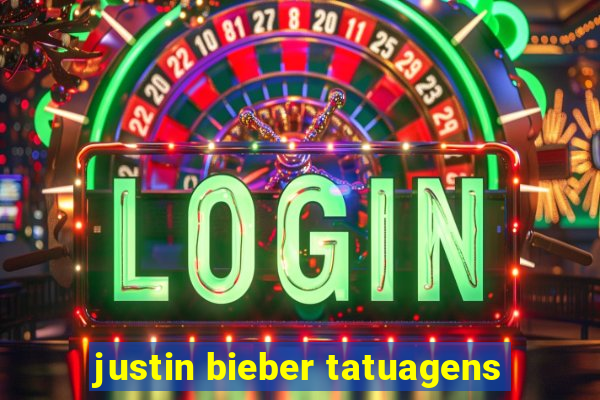 justin bieber tatuagens