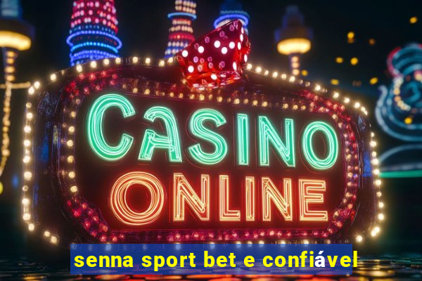 senna sport bet e confiável