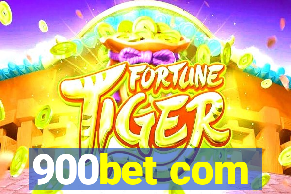 900bet com