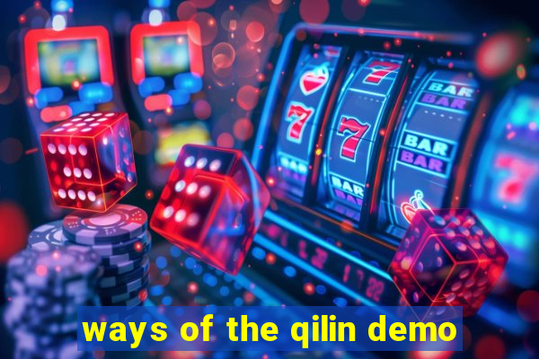 ways of the qilin demo