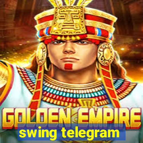 swing telegram