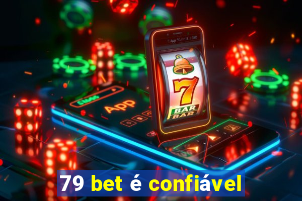 79 bet é confiável