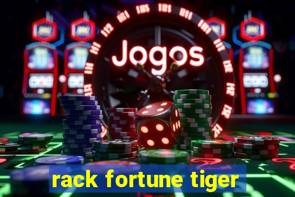 rack fortune tiger