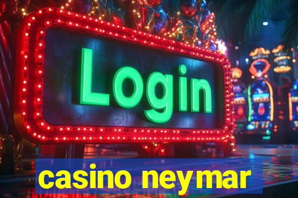 casino neymar