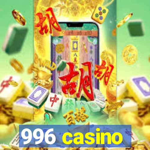 996 casino