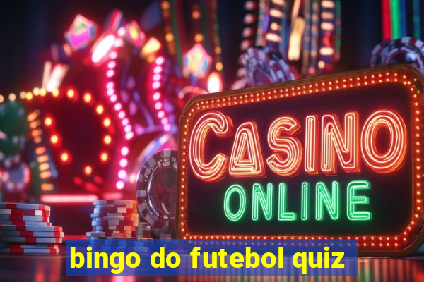 bingo do futebol quiz