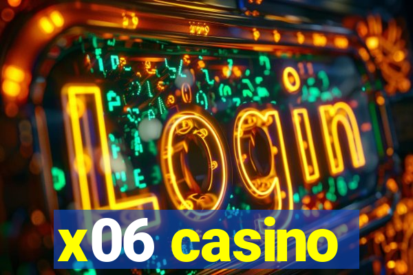 x06 casino