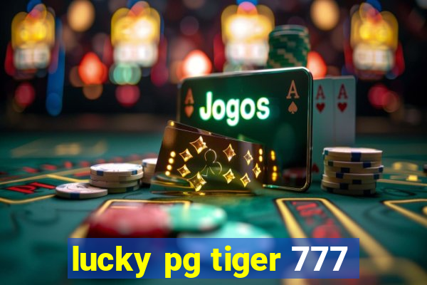 lucky pg tiger 777