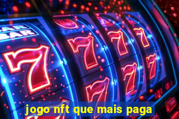 jogo nft que mais paga