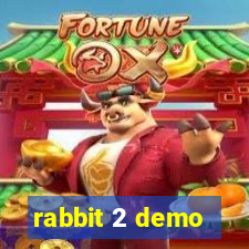 rabbit 2 demo