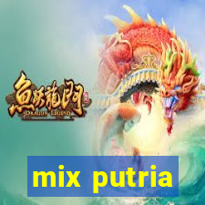 mix putria