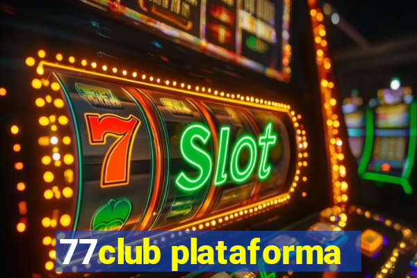 77club plataforma