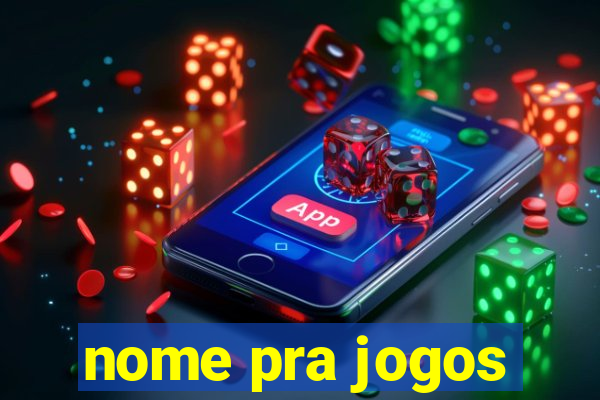 nome pra jogos