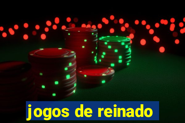 jogos de reinado