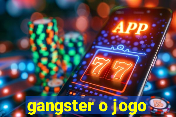 gangster o jogo